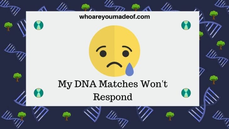 My DNA Matches Won't Respond