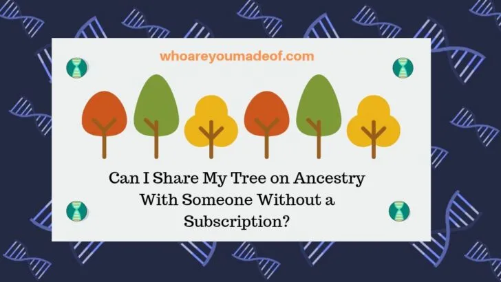 Can I Share My Tree on Ancestry With Someone Without a Subscription_