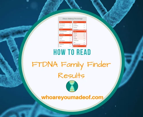 How to Read FTDNA Family Finder Results