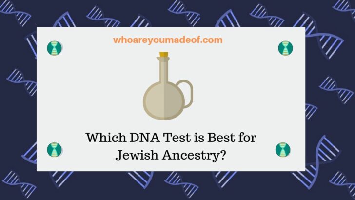 Which DNA Test is Best for Jewish Ancestry_