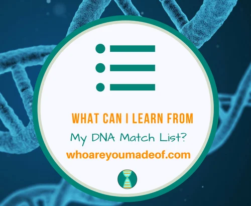 What Can I Learn From My DNA Match List