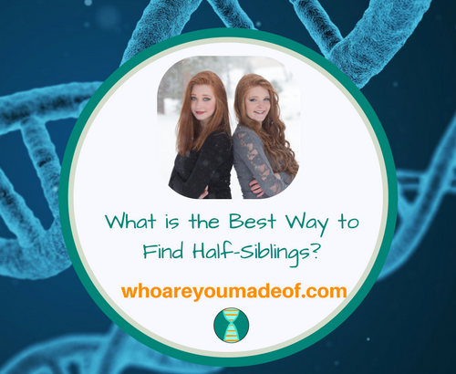 What is the Best Way to Find Half-Siblings_