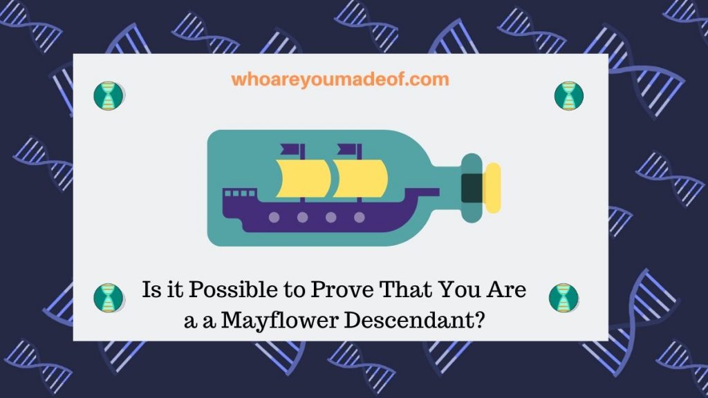 Is it Possible to Prove That You Are a a Mayflower Descendant_