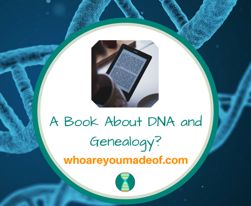 A Book About DNA and Genealogy_