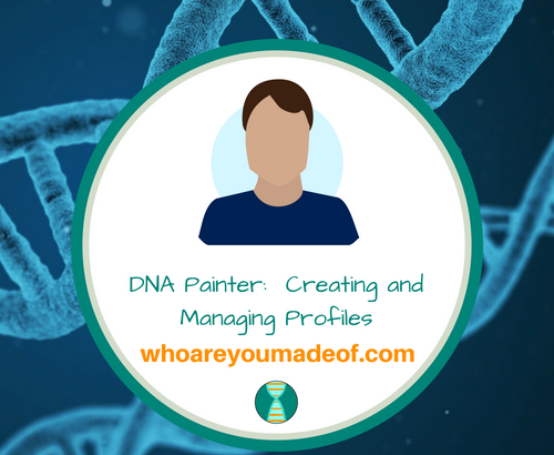 DNA Painter_ Creating and Managing Profiles