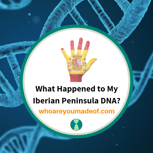 What Happened to My Iberian Peninsula DNA_(1)