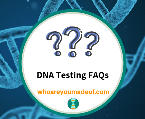 DNA Testing FAQs