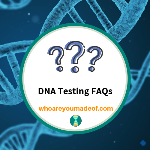 DNA Testing FAQs