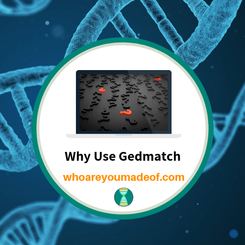 Why Use Gedmatch