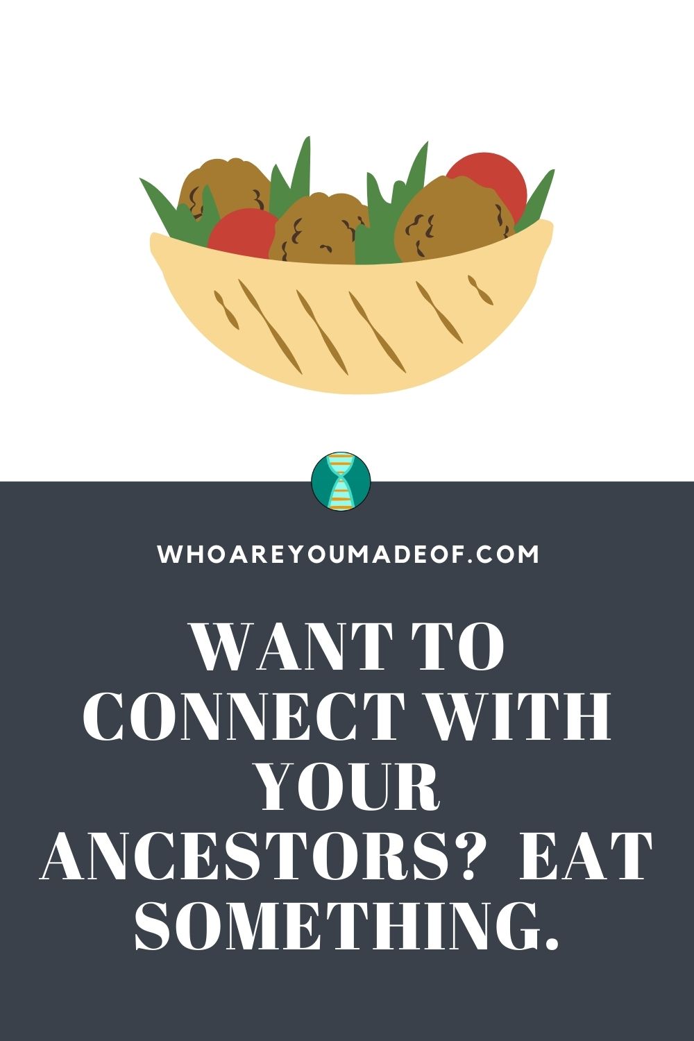  Want to Connect With Your Ancestors? Eat Something. Pinterest Optimized Image