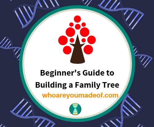 Beginner's Guide to Building a Family Tree