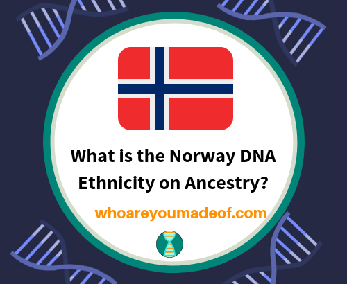 What is the Norway DNA Ethnicity on Ancestry_