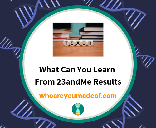 What Can You Learn From 23andMe Results