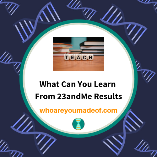 What Can You Learn From 23andMe Results