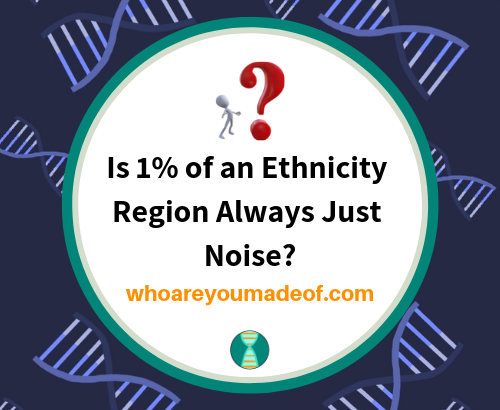 Is 1% of an Ethnicity Region Always Just Noise_