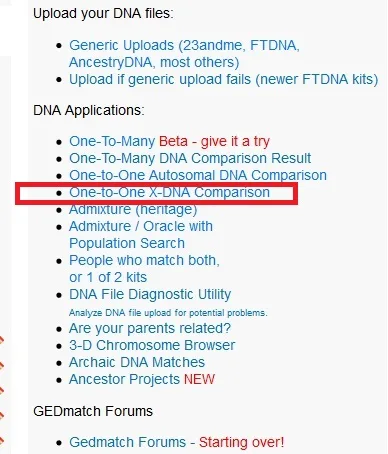 You can use the One to One X DNA comparison tool, which is the fourth tool on the DNA application list on Gedmatch, to learn more about your shared X DNA with your match