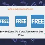 How to Look Up Your Ancestors For Free