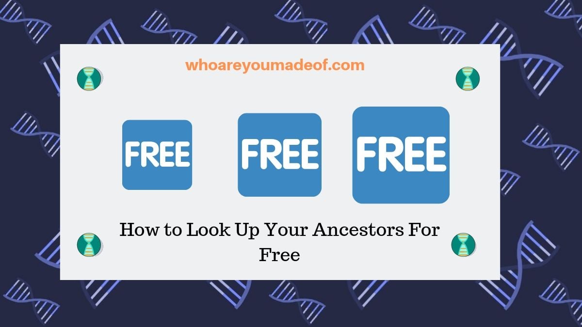 How to Look Up Your Ancestors For Free