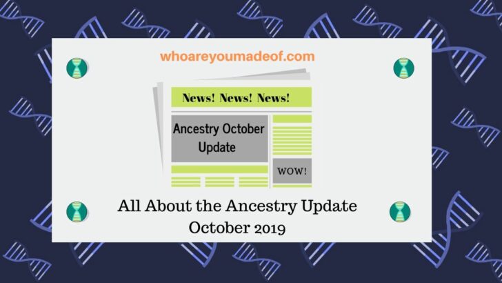 All About the Ancestry Update October 2019