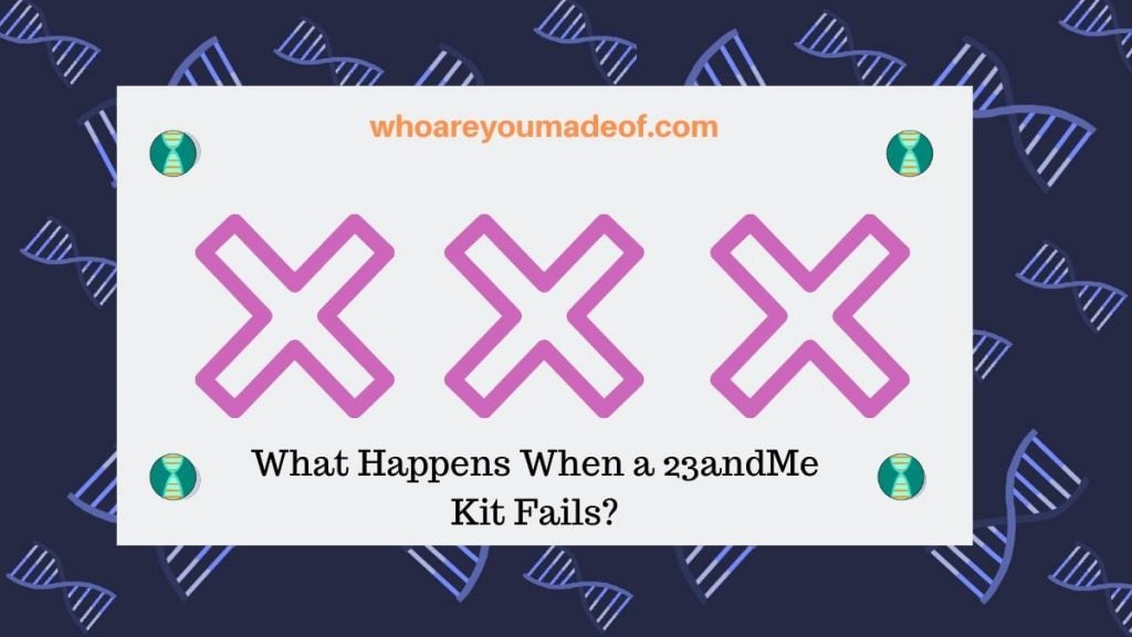 What Happens When a 23andMe Kit Fails_