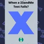 What Happens When a 23andMe Test Fails_