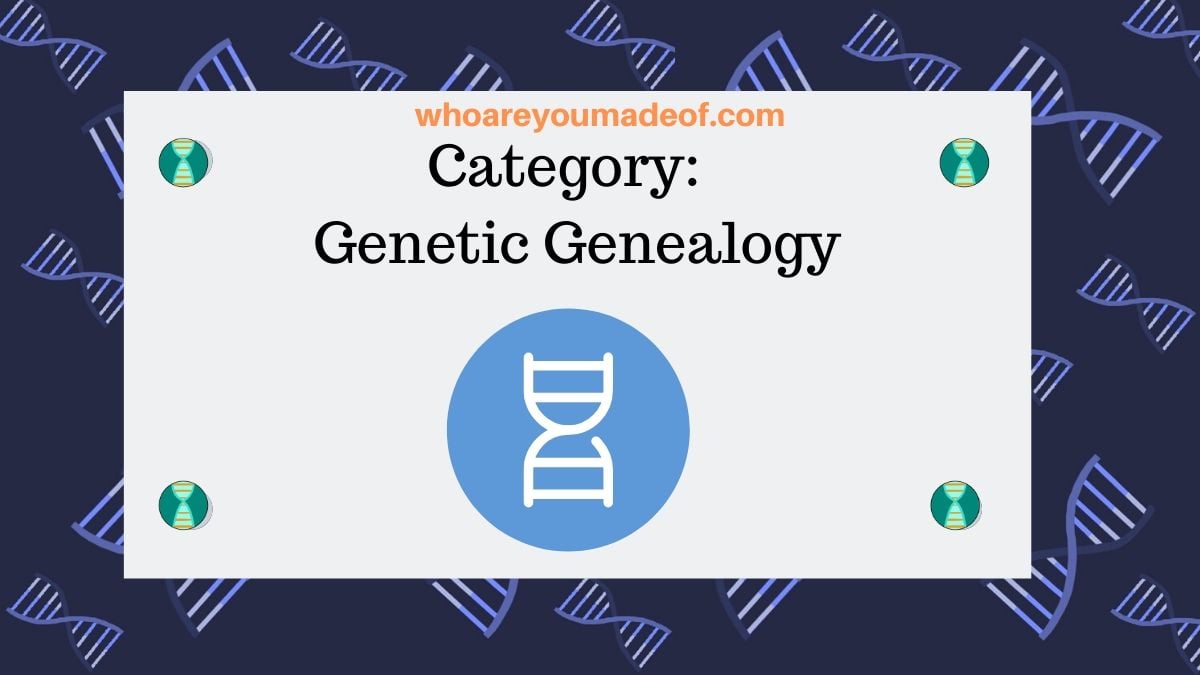 Category:  Genetic Genealogy