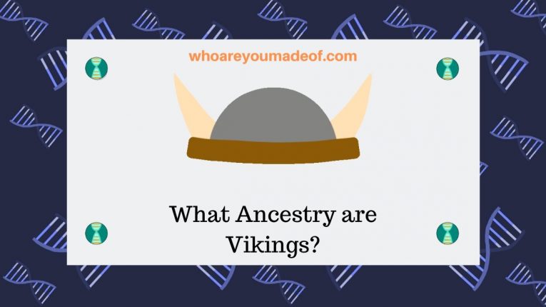 What Ancestry Are Vikings? - Who Are You Made Of?