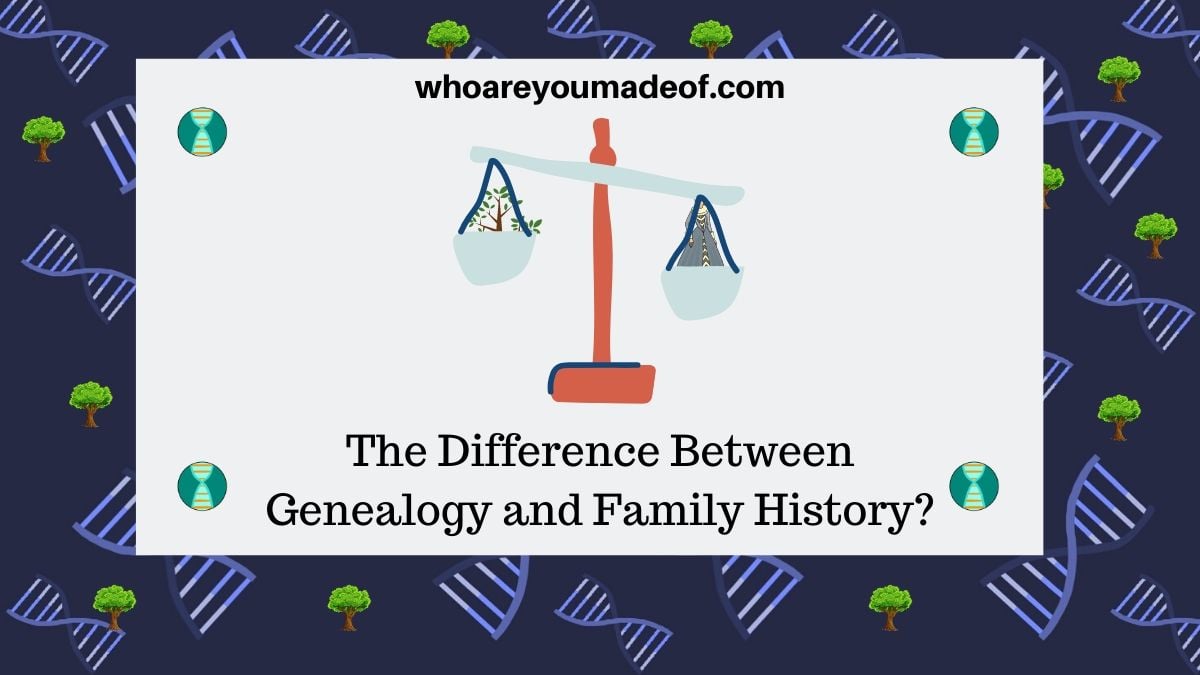 Is There a Difference Between Genealogy and Family History