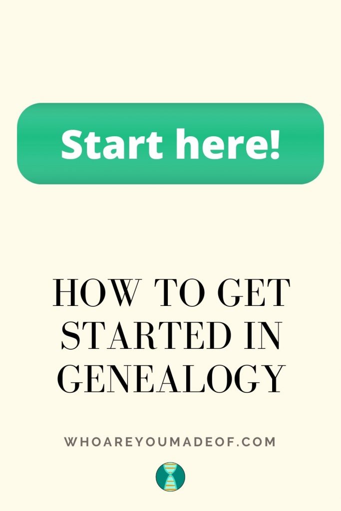 How To Get Started In Genealogy - Who Are You Made Of?