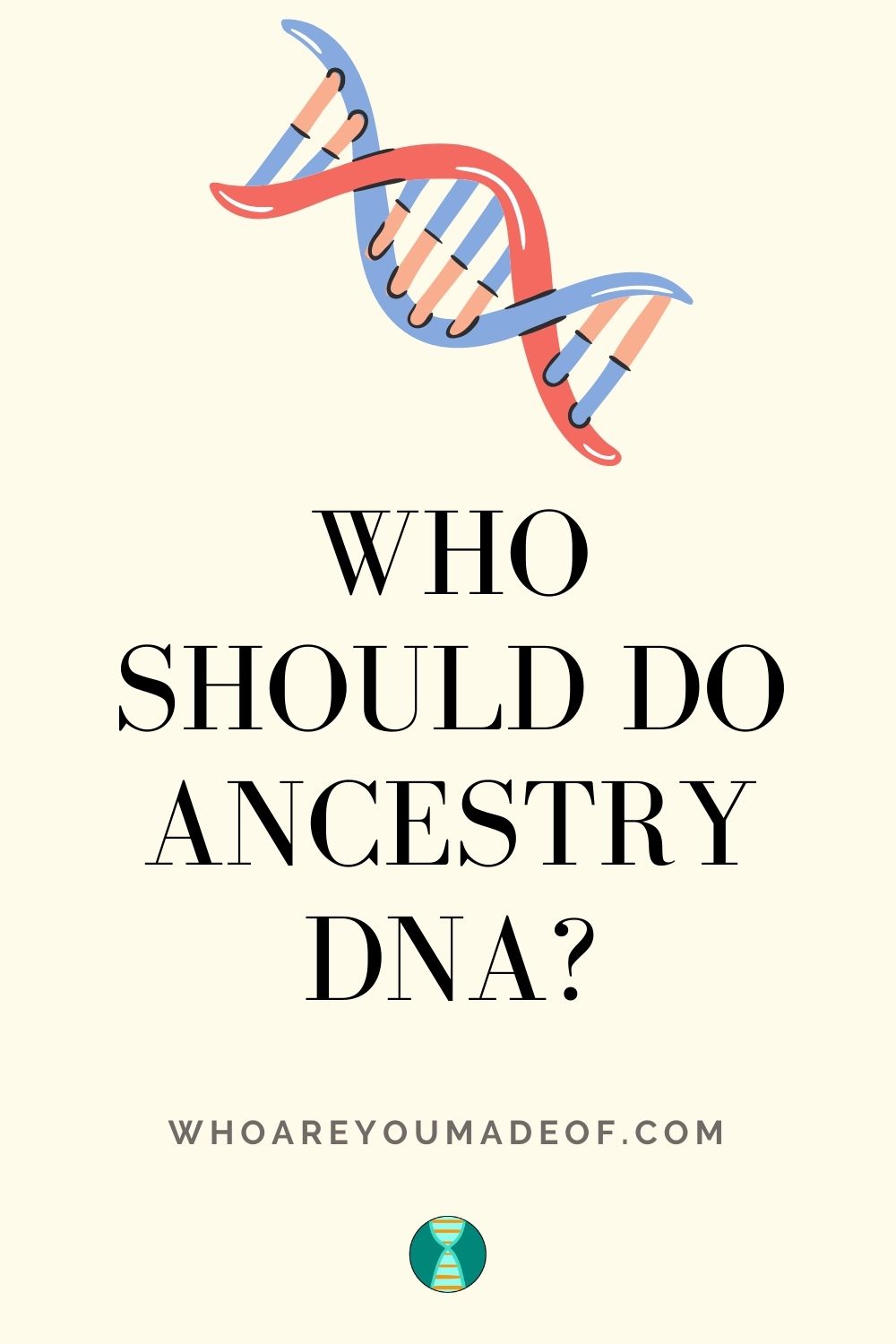 Who Should Do ancestry DNA Pinterest image with a cartoon graphic of DNA