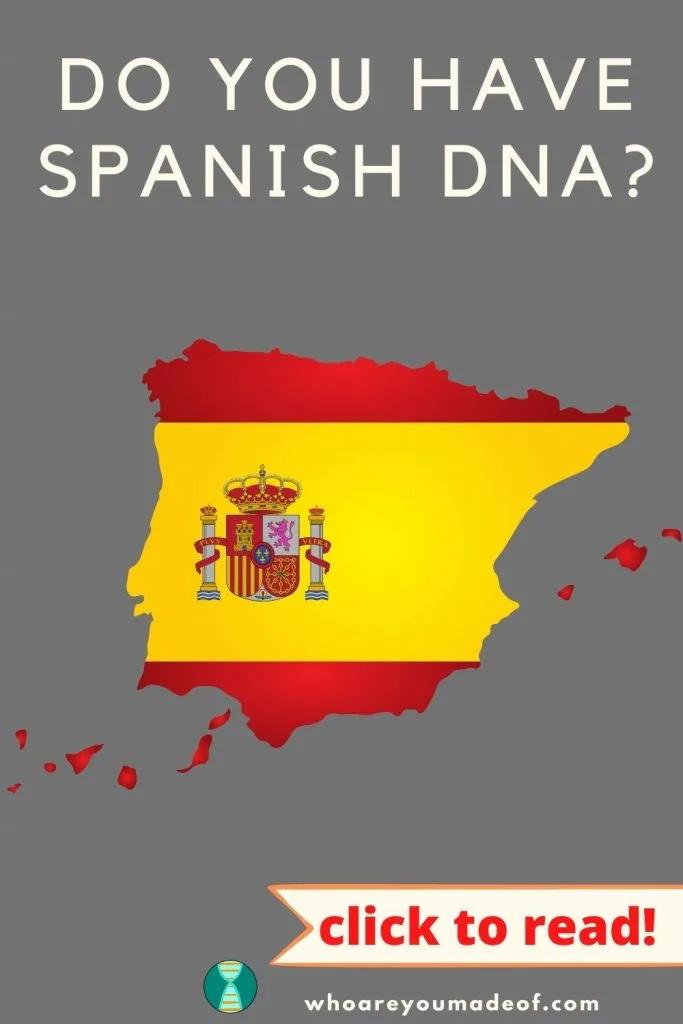 Do You Have Spanish DNA? Pinterest image with graphic of the country of Spain with Spanish flag