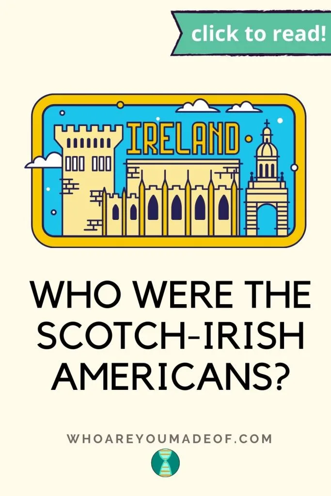 Who were the Scotch Irish Americans Pinterest Image with graphic of Building in Ireland