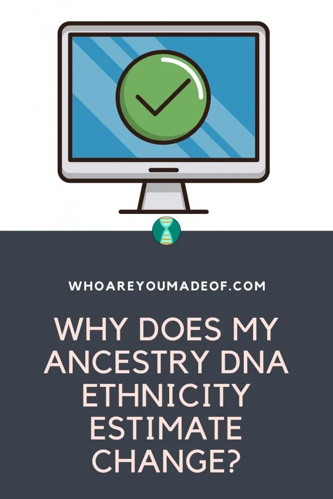 Why Does My Ancestry DNA Ethnicity Estimate Change? Pinterest image with computer icon and green checkmark