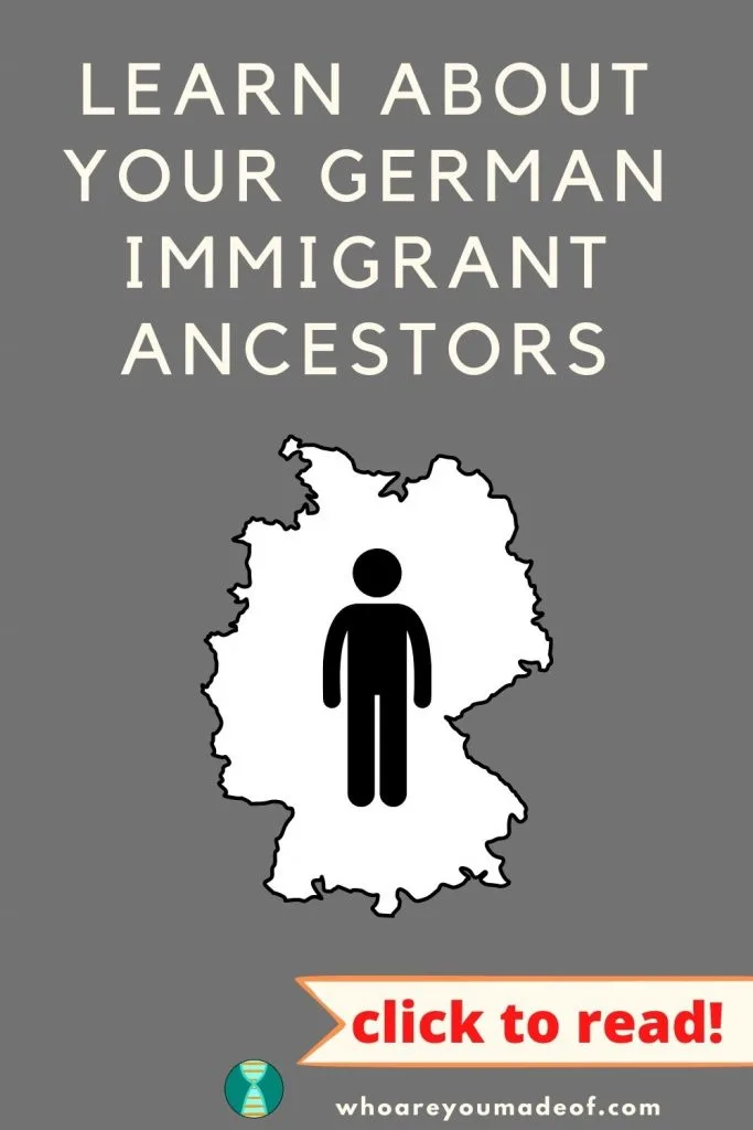 Learn About Your German Immigrant Ancestors Pinterest Image with map of Germany and graphic of person