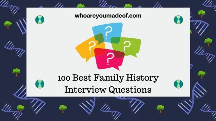 100 Best Family History Interview Questions