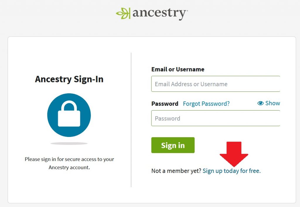To sign up for a free ancestry account, click the link that comes right after "Not a member yet" as indicated by the red arrow in this image