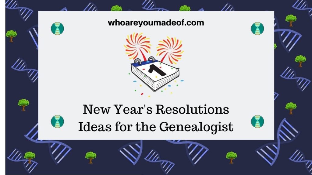 New Year's Resolutions Ideas for the Genealogist