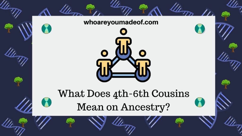 why are all my dna matches 4th cousin