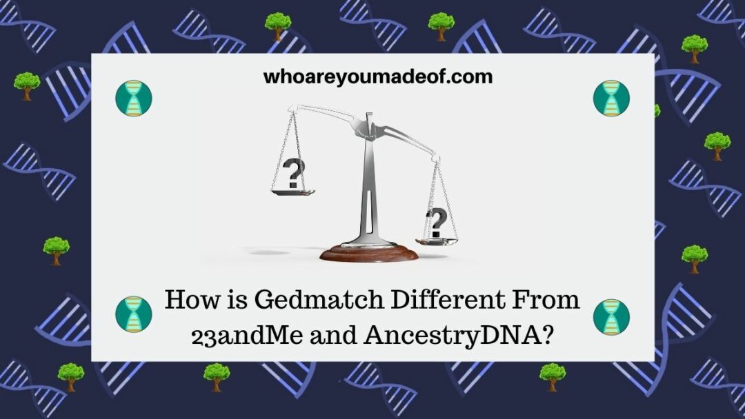 How Is Gedmatch Different From 23andMe And AncestryDNA? - Who Are You ...