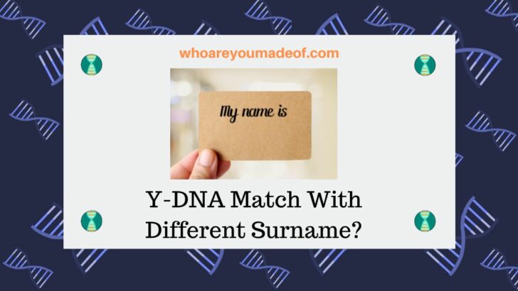 Y-DNA Match With Different Surname
