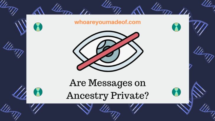 Are Messages on Ancestry Private