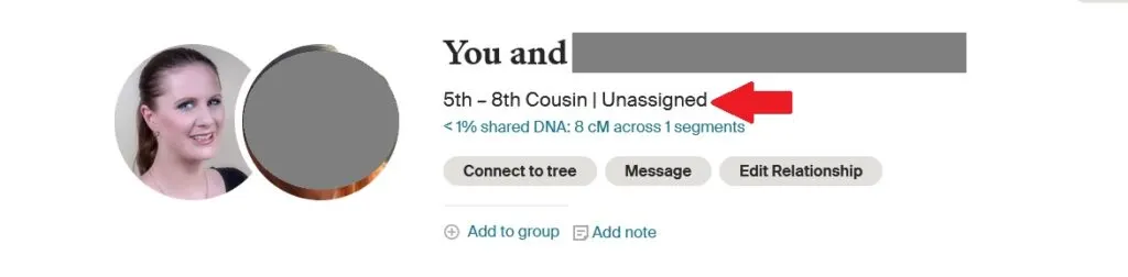 Example of a DNA match that is Unassigned on Ancestry.  This match shares 8 centimorgans with me, and the unassigned label is indicated with a red arrow for this example
