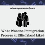 What Was the Immigration Process at Ellis Island Like?