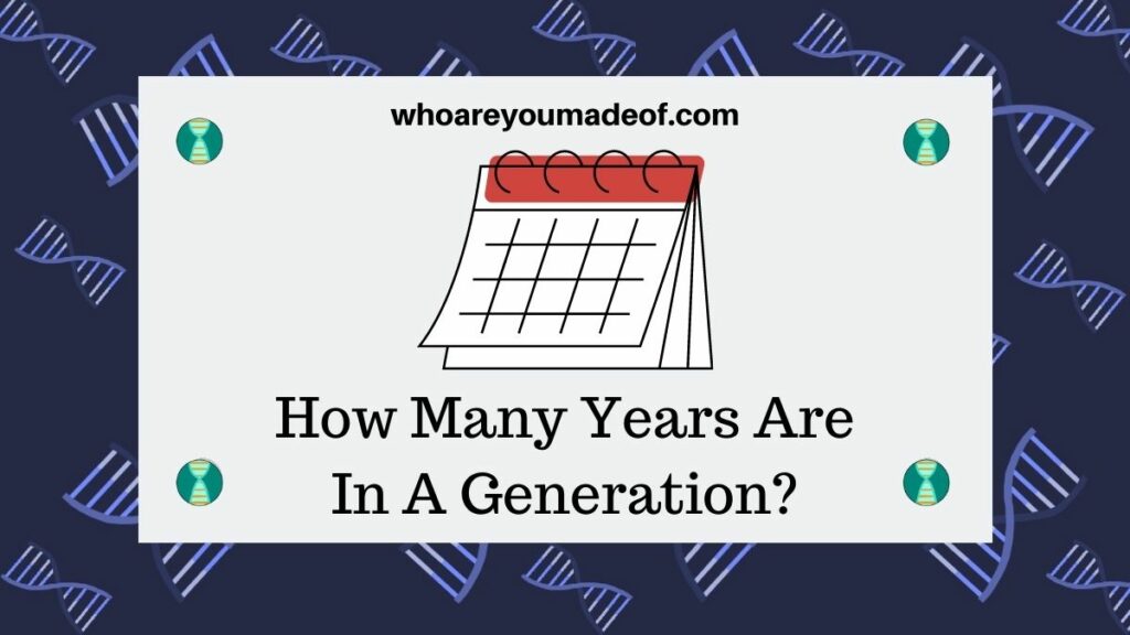 How Many Years Are In A Generation