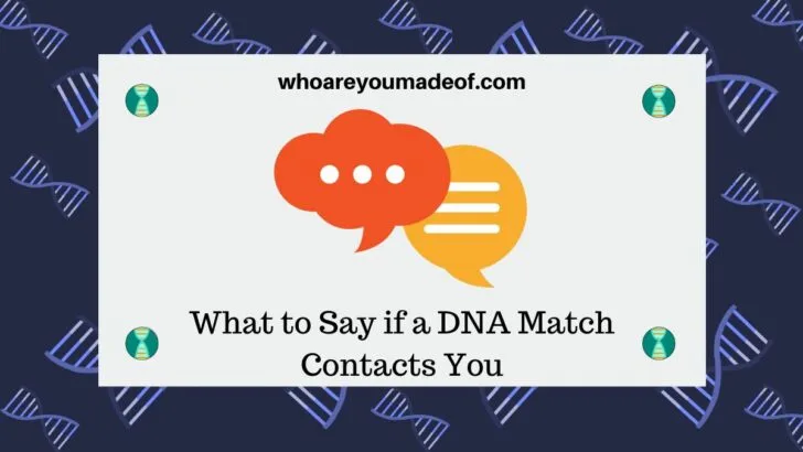 What to Say if a DNA Match Contacts You