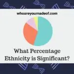What Percentage Ethnicity is Significant
