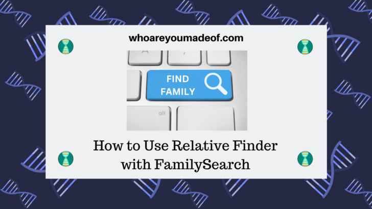How to Use Relative Finder with FamilySearch