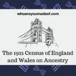 The 1921 Census of England and Wales on Ancestry