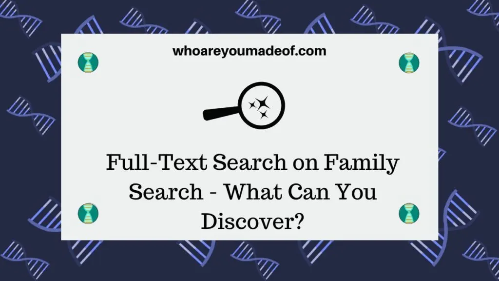 Full-Text Search on Family Search - How to Use It