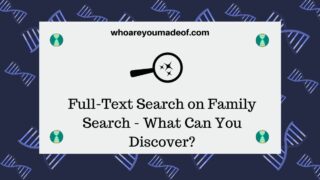 Full-Text Search on Family Search - How to Use It